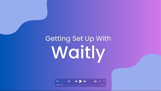 Waitly Waitlist App Quick-Start Guide