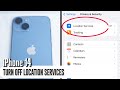 iPhone 14 - How to turn of location services  iPhone 14 / Plus / Pro / Pro Max