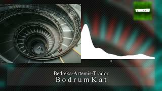 Bodrum Kat / Artemis - Bedreka - Trador (2022 Official Music Video)