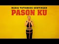 MARIA TATIOMISS GUNTINGAN - Pason Ku (Video Lirik)