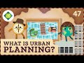 What is Urban Planning? Crash Course Geography #47