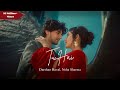 Tu Hai | Official Music Video | Darshan Raval | Neha Sharma | Prakriti Giri | New Song