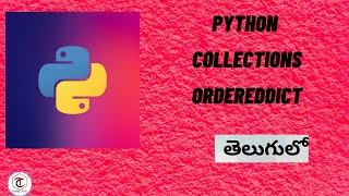 Collections,Orderdict in TELUGU|Orderdict|Intermediate tutorial of python |Coding tricks by swetha