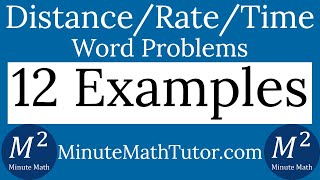 Distance/Rate/Time Word Problems | 12 Examples