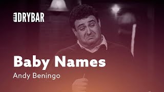 Baby Names Can Be Difficult. Andy Beningo