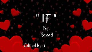 IF (lyrics) =BREAD=