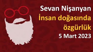 Sevan Nişanyan - İnsan doğasında özgürlük