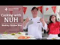 Cooking with NUH - Healthy Chicken Rice