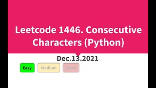 Leetcode 1446. Consecutive Characters (Python)