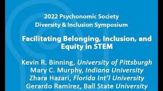 2022 Diversity & Inclusion Symposium: Facilitating Belonging, Inclusion, and Equity in STEM