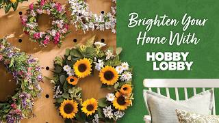 Brighten Your Home With Hobby Lobby®
