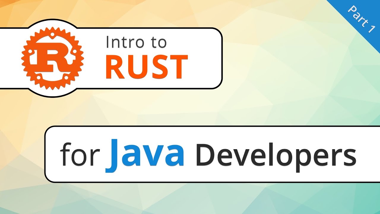 Rust For Java Developers 1/3 - Introduction - [Beginners] - YouTube