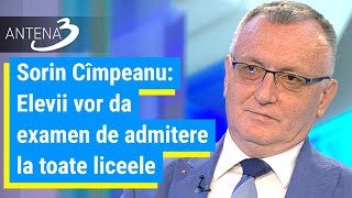 Sorin Cîmpeanu: Elevii vor da examen de admitere la toate liceele