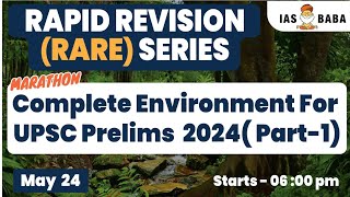 [PART 1]  ENVIRONMENT COMPLETE REVISION FOR UPSC PRELIMS 2024 | MARATHON | #iasbaba