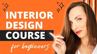 Interior Design Course for Beginners - Learn Design from a Professional