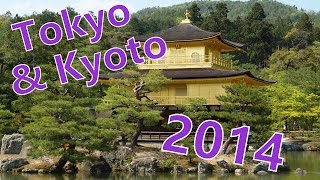 Tokyo and Kyoto 2014