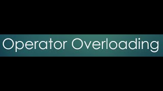 30 Operator Overloading
