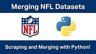 Scraping and Merging NFL Datasets Using Python! UPDATE (8/4/2024): SEE DESCRIPTION BELOW