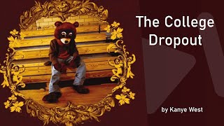 The College Dropout but If The Song Title is Said I Skip