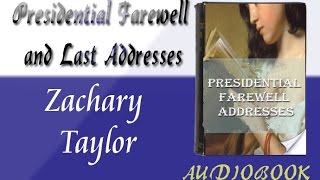 Zachary Taylor Presidential Farewell Addresses Audiobook
