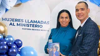 ¡ERES UN ALMA LETAL!♥🔥 LANZAMIENTO LIBRO MUJERES LLAMADAS AL MINISTERIO♥🤗PASTORA BEATRIZ BERROA