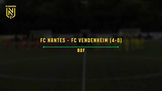 D2F. Les buts de FC Nantes - FC Vendenheim (4-0)