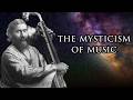 The Mysticism of Music