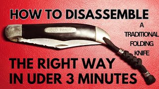 How To Properly  Disassemble  A Traditional Folding Pocket Knife