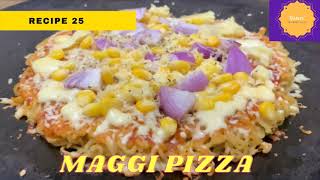 Recipe 25 - Maggi Pizza | Maggizza