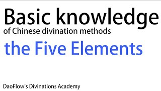 Basic knowledge of Chinese divination methods: the Five Elements | Divination Tutorial