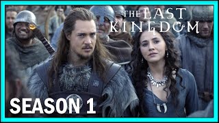 The Last Kingdom: Season 1 Recap | Ending Explained