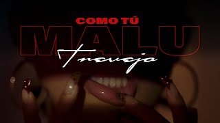 Malú Trevejo - COMO TU Video Oficial