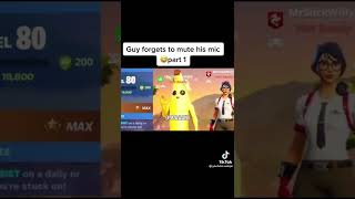 guy forgets to put off his mic on his Fortnite game and this happeneds