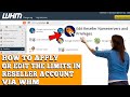 HOW TO APPLY AND EDIT LIMITS IN RESELLER ACCOUNT VIA WHM ROOT? [STEP BY STEP]☑️