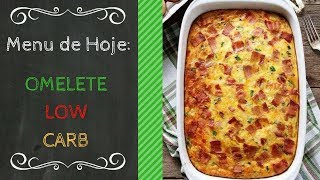 Omelete De Forno Low Carb | Com Ingredientes Muito Fácil 💙