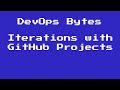 DevOps Bytes - Using the iteration field with GitHub Projects