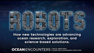Ocean Encounters: Robots