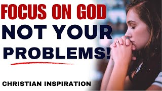 Focus on God, Not the Storm | Overcoming Life’s Challenges with Faith