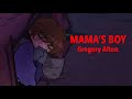 Mama’s Boy MEME [] Gregory Afton [] FNAF [] My AU
