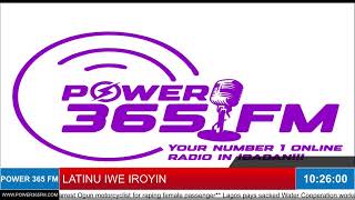 LATINU IWE IROYIN.......Power365 Radio Live Stream