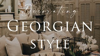 HOW TO decorate GEORGIAN Style Interiors | Our Top 10 Insider Design Tips