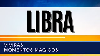 Libra Hoy ♎ | Vivirás MOMENTOS MAGICOS |