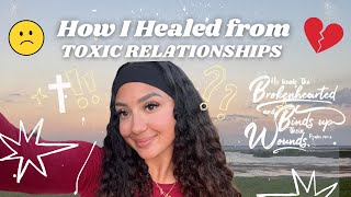 Healing from toxic relationships *emotional*