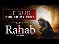 CODY ZORN - JESUS BURIED MY PAST part 1 -  RAHAB