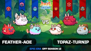 FEATHER-AOE vs TOPAZ-TURNIP | PRESEASON 12 | AXIE INFINITY ORIGINS