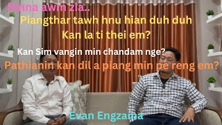 Sual kan sim vangin min chandam nge?Piang thar tawh hnu hian sual tih leh a pawi em?Evan Engzama