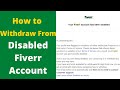 How to withdraw From Permanent disabled Fiverr Account