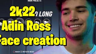 ADIN ROSS 2k22 CURRENT GEN FACE CREATION(DRIPPY FACE SCAN)