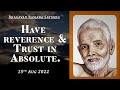 441. Bhagavan Ramana Satsang - Have reverence and trust in Absolute.