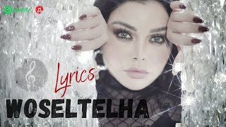 Haifa Wehbe - Woseltelh / Lyrics